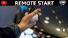 Audi Remote Start Start Your Vehicle From The Comfort Of Your Home